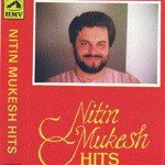 Nitin Mukesh Hits - Ramesh Arora Song Download
